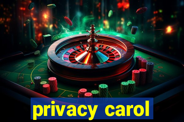 privacy carol